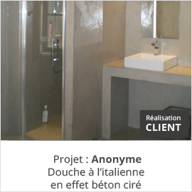 Réalisation client douche italienne effet béton ciré